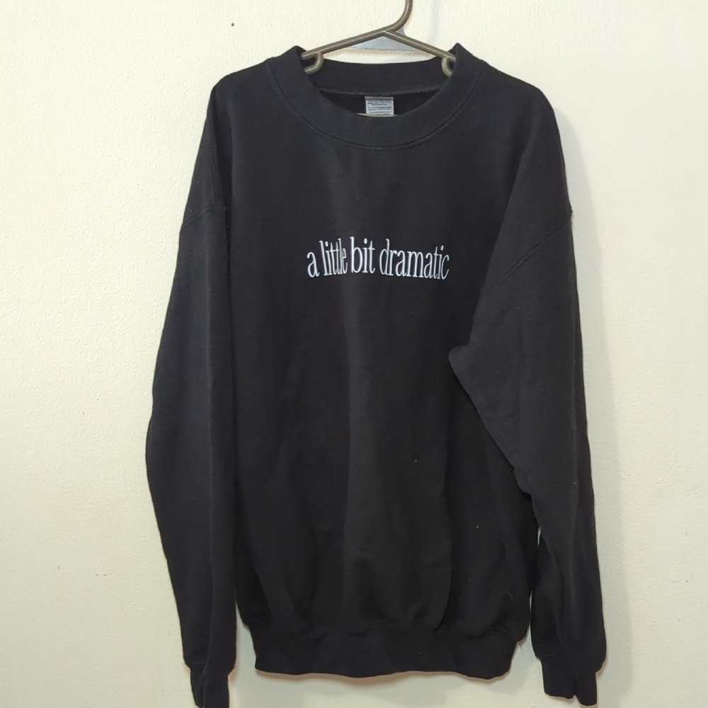 A Little Bit Dramatic Graphic Sweatshirt Black Gildan Heavy Blend Girls Size L